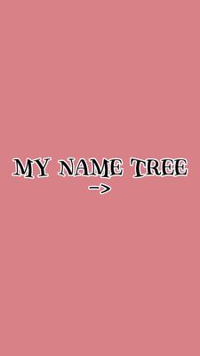 My name tree