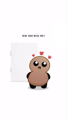 Who miss me?