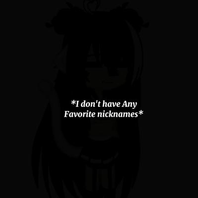 My Fav nickname?